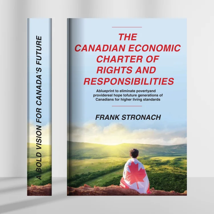 The Canadian Economic Charter of Rights and Responsibilities by Frank Stronach
